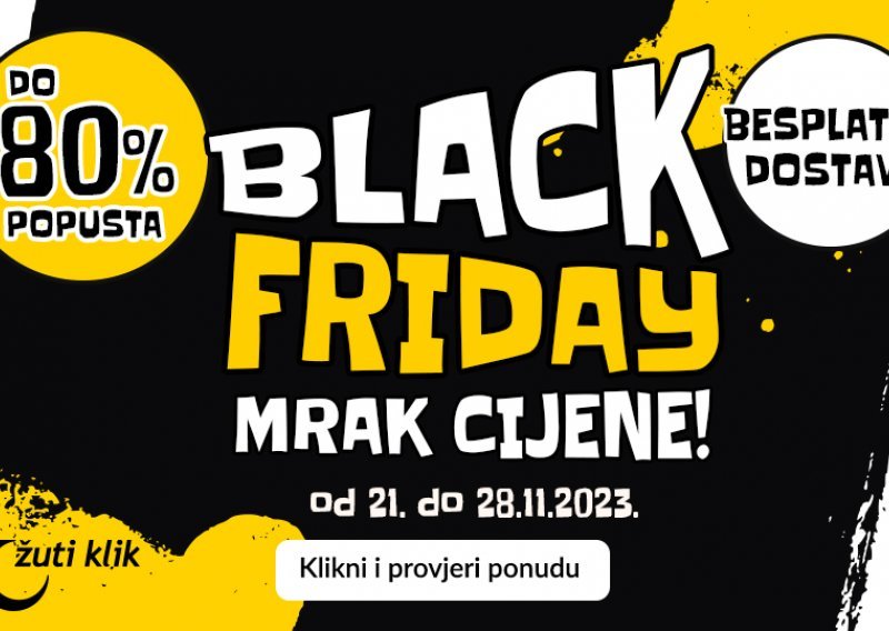 U tijeku je Black Friday tjedan na Žutom kliku koji nudi uštede do 80%!