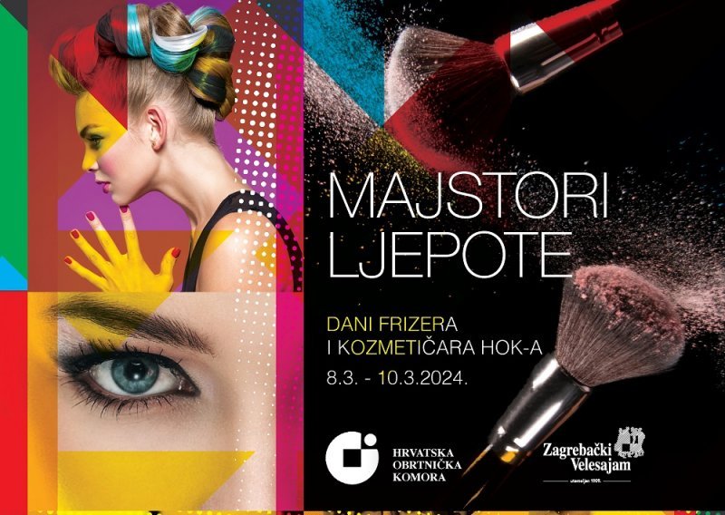Vodimo vas na manifestaciju 'Majstori ljepote – Dani frizera i kozmetičara HOK-a' u sklopu 25. sajma Hair and Beauty Expo